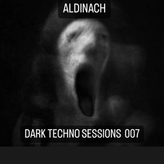 DARK TECHNO \\ MIX \\ SESSION 007
