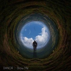 DANOR - Show Me (Extended Mix)