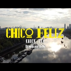 Knock Tox - Chico Feliz (CARA B)