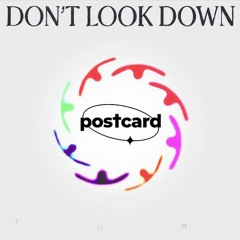 San Holo - Don't Look Down (feat. Lizzy Land) [Postcard Remix]
