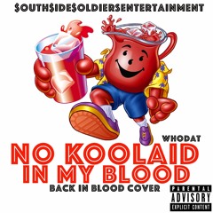 WHODAT-NO KOOLAID IN MY BLOOD