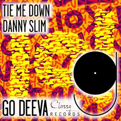Danny Slim - Tie Me Down