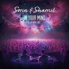 Sorin & Shamil - In Your Mind (DJ Set April 2025) Free download