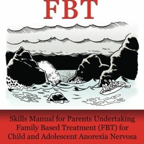 READ KINDLE PDF EBOOK EPUB Survive FBT: Skills Manual for Parents Undertaking Family Based Treatment