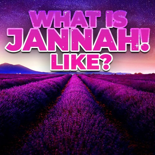 Stream WHAT IS PARADISE (JANNAH) LIKE? by The Merciful Network Listen