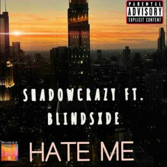 HATE ME Ft. Blindsxde (Prod. Slxxshy)