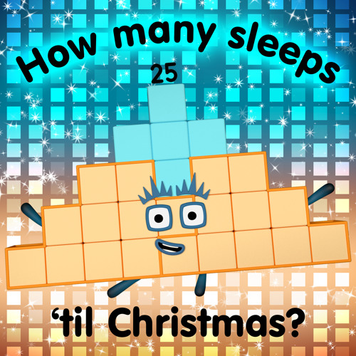 Stream How Many Sleeps 'til Christmas? by Numberblocks Listen online