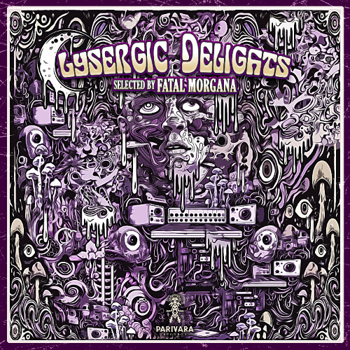 Lysergic Delights VA by Fatal Morgana // Hitech Teaser | Parivara Rec.