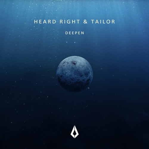Heard Right & Tailor - Deepen (Original Mix)