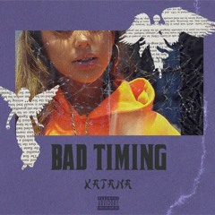 Katana - Bad Timing (Prod. Samuel Ivy)