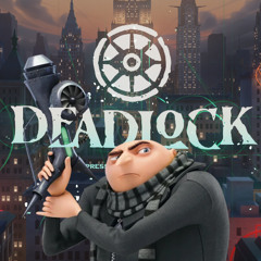 Mashup - Deadlock X Despicable Me