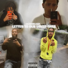 Letter To Our Loved Ones Ft. Ro$leeze