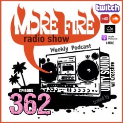 More Fire Show Ep362 (Full Show) April 28th 2022 Hosted By Crossfire From Unity Sound
