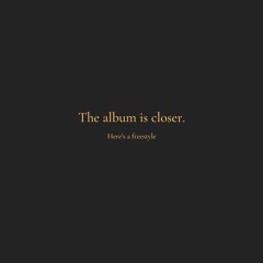 CLOSER FREESTLYE