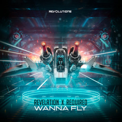 Revelation & Required - Wanna Fly