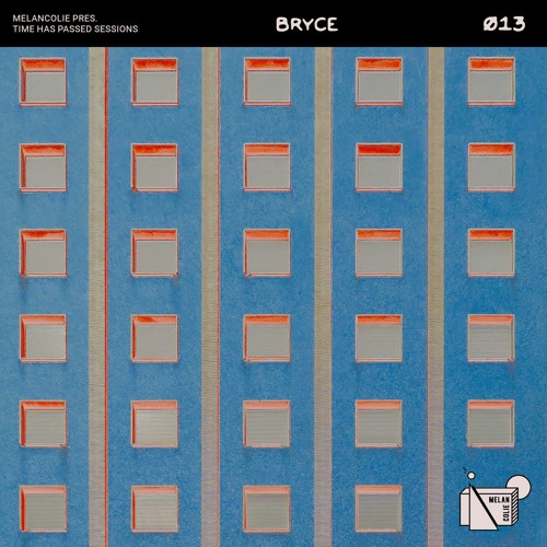 Time has passed Sessions - Bryce [013]