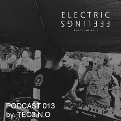 ELECTRIC FEELINGS PODCAST #13 by. TEC3.N.O
