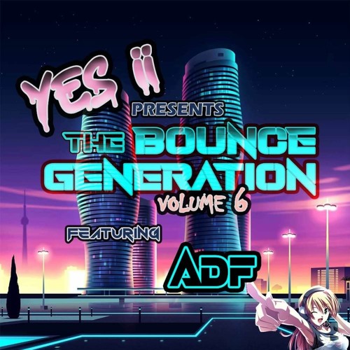 The Bounce Generation Vol 6 -  Yes ii & ADF