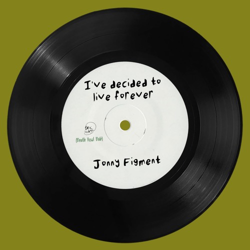 I've Decided To Live Forever (Death Howl Dub)