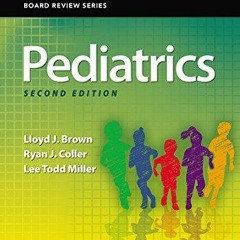 PDF DOWNLOAD BRS Pediatrics (Board Review Series)