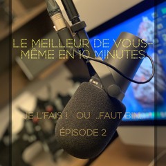 Je L'Fais ! OU Ouin... Faut bin.. (La recette de la motivation)