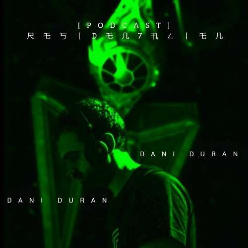 RESIDEN7-PODCAST 007 DANI DURAN