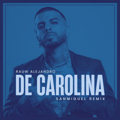 Rauw Alejandro - De Carolina (SM Remix) [Free Download]