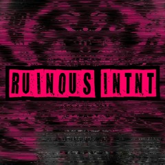 RUINOUS INTNT (corru.observer)
