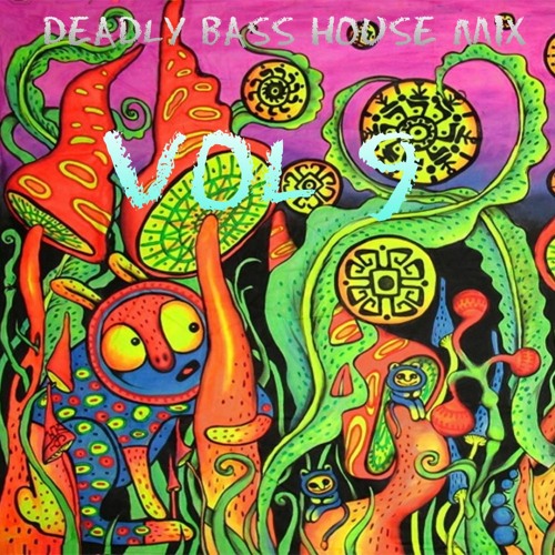 Deadly Bass House mix Vol 9 November