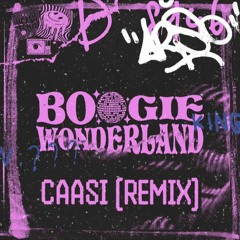Boogie Wonderland - (C A A S I REMIX) (Extended Mix)