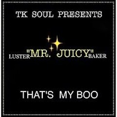 that's my boo-mr juicy
