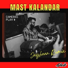 Mast Kalandar (Jayhaan Remix)