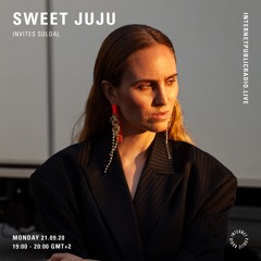 Sweet Juju w/ Soldal - Internet Public Radio - 21st September 2020