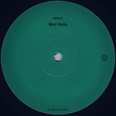 ISH11 - Wet Ride