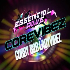 LADYVIBEZ B2B CORBY - ESSENTIAL RAVE 26TH FEB 2024