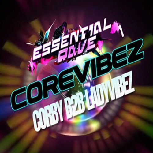 Stream LADYVIBEZ B2B CORBY - ESSENTIAL RAVE 26TH FEB 2024 by COREVIBEZ ...