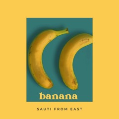Sauti from East - Banana
