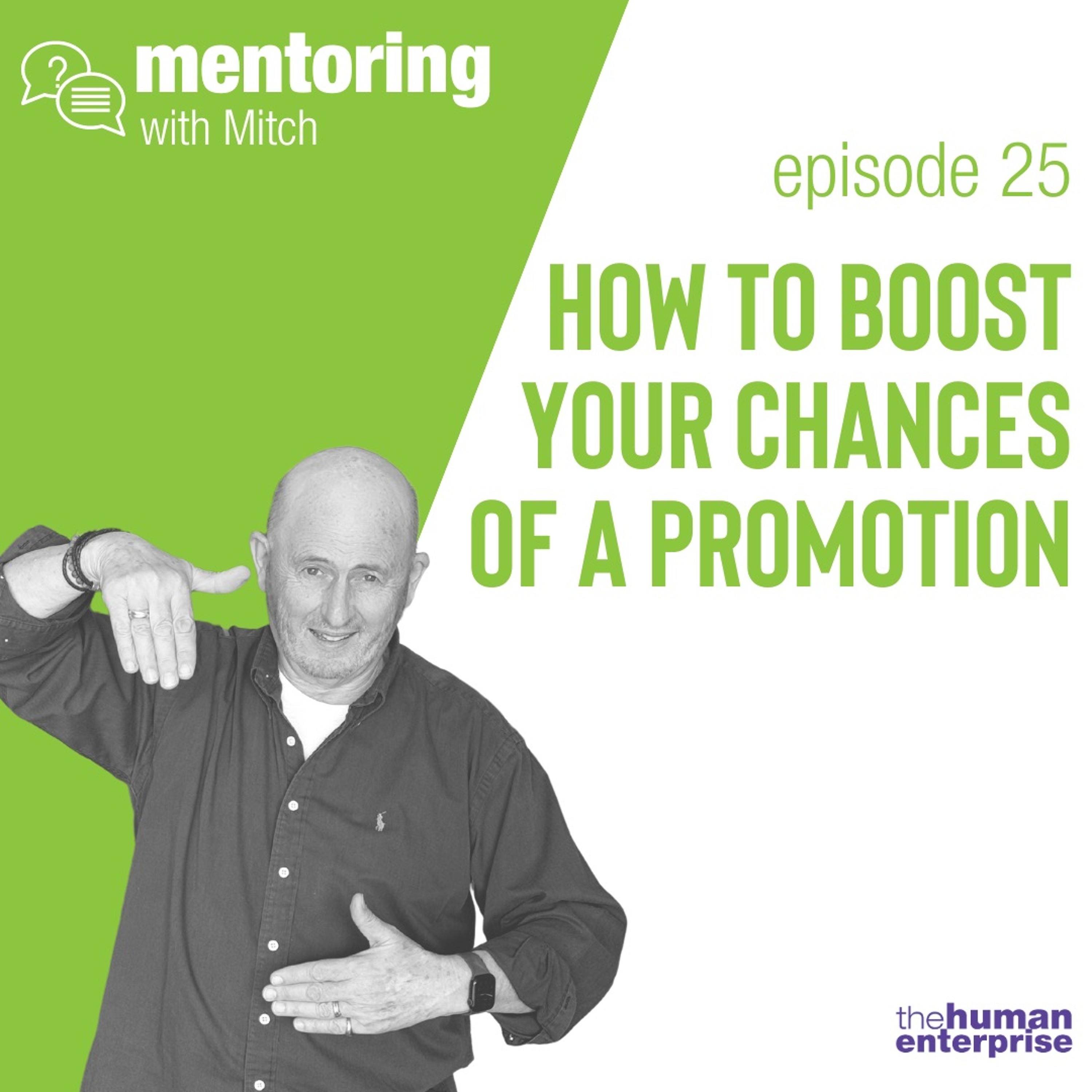 Mentoring With Mitch - Episode 25: How To Boost Your Chances Of A Promotion episode artwork