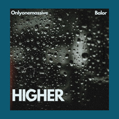 HIGHER - BURNA BOY (Onlyonemassive & Balor REMIX)