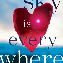 Download *[EPUB] The Sky Is Everywhere BY Jandy Nelson