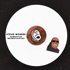 Stevie Wonder - Superstition (Milkman Bootleg) (Free Download)