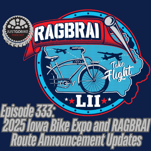 Stream Episode 333 2025 Iowa Bike Expo and RAGBRAI Route Announcement Updates by JustGoBike