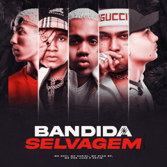 Bandida Selvagem (feat. MC Hariel & MC Ryan SP)