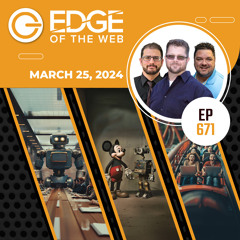 671 | News from the EDGE | Week of 3.25.2024