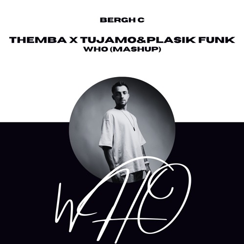 Themba X Tujamo & Plastik Funk - WHO (Mash-up)