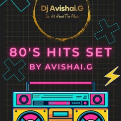 DJ Avishai.G - 80s Remix Set