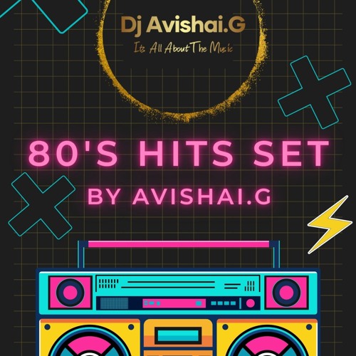 DJ Avishai.G - 80s Remix Set