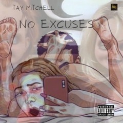 Tay Mitchell - No Excuses