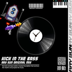 Kick In The Bass (Original Mix)