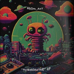 DyNaBlAsTeR Vinyl LP Is Available At atomant.bandcamp.com